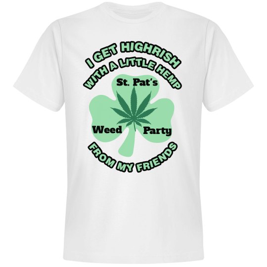 Get Highrish With A Little Hemp From My Friends Get Highrish With A Little Hemp From My Friends