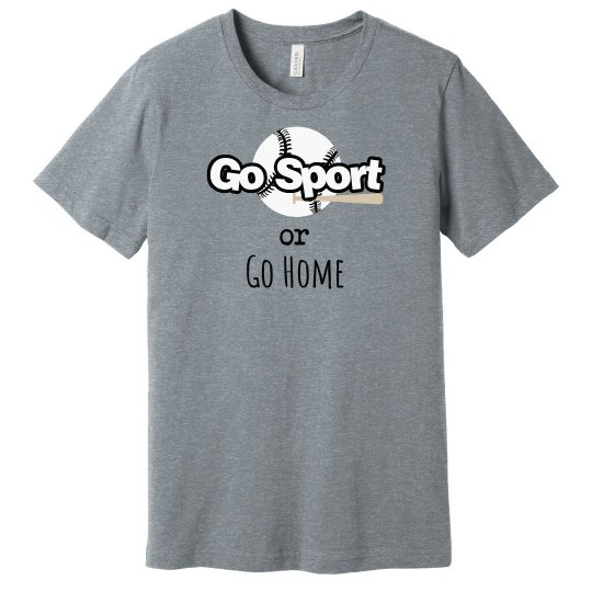 Go Sport or Go Home (Baseball) Go Sport or Go Home (Baseball)