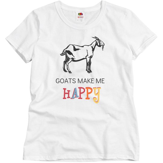 Goats Make Me Happy Goats Make Me Happy