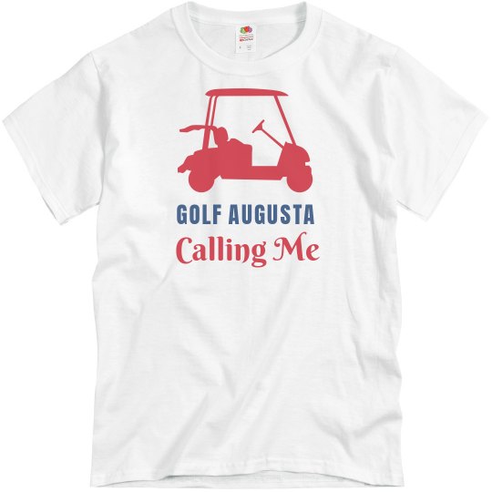 Golf Augusta Calling Me Golf Augusta Calling Me
