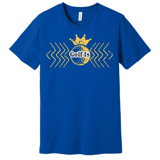 Golf is King Golf is King