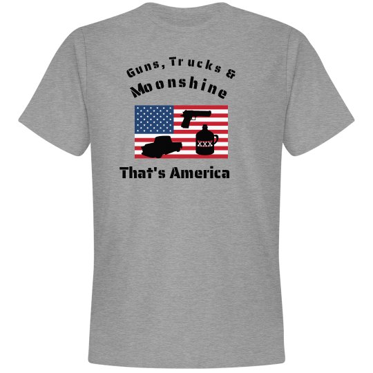 Guns, Trucks & Moonshine Guns, Trucks & Moonshine