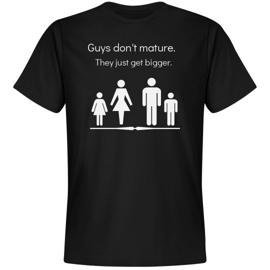 Guys Don't Mature