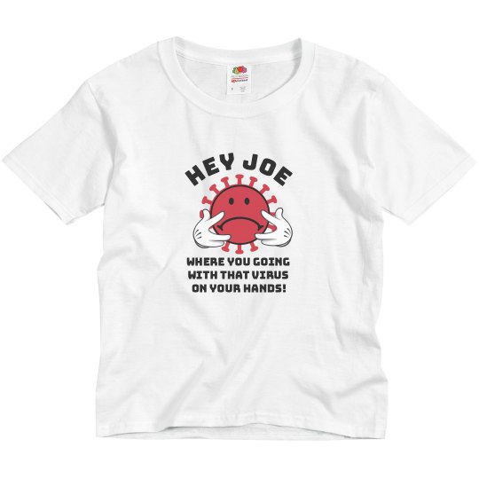 Hey Joe Corona Virus Youth Tee Hey Joe Corona Virus Youth Tee