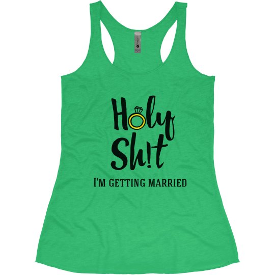 Holy Shit, I'm Getting Married Holy Shit, I'm Getting Married