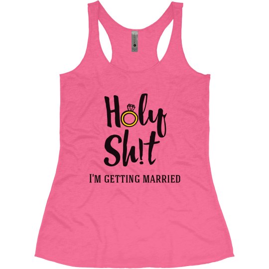 Holy Shit, I'm Getting Married Holy Shit, I'm Getting Married