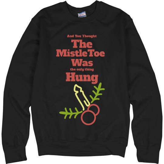 Hung like MistleToe Hung like MistleToe
