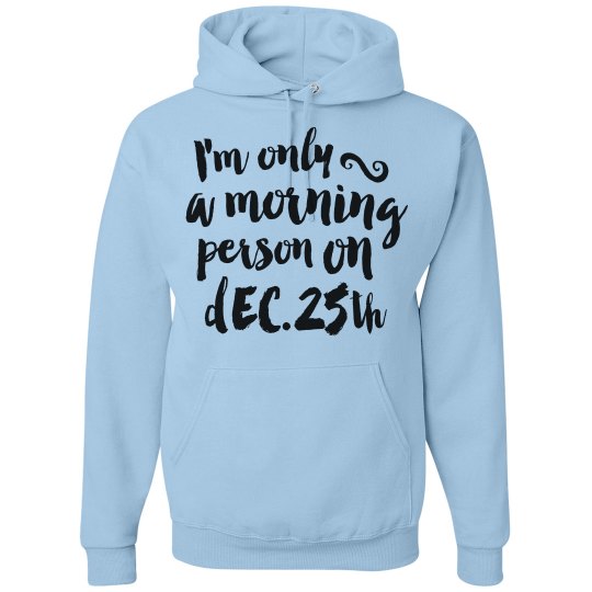 I am a Morning person I am a Morning person