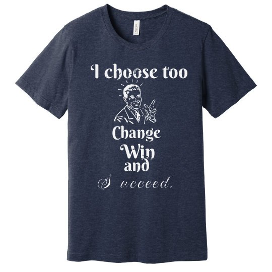 I choose too I choose too