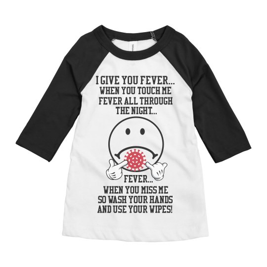 I Give You Fever Youth Corona Virus Raglan Tee I Give You Fever Youth Corona Virus Raglan Tee