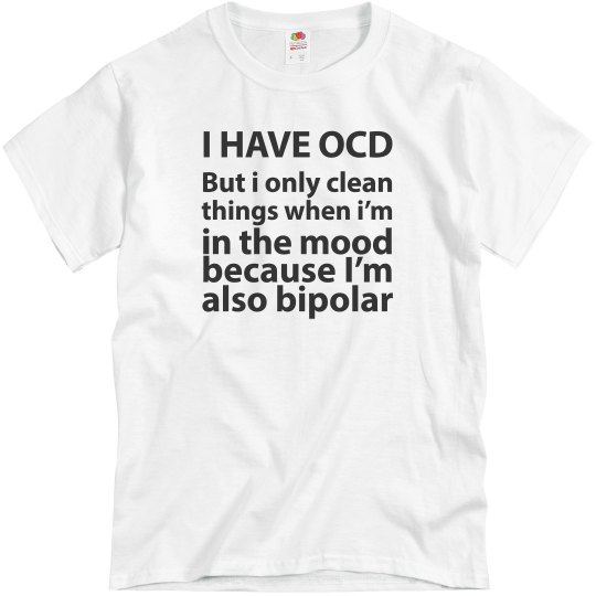 I Have OCD I Have OCD