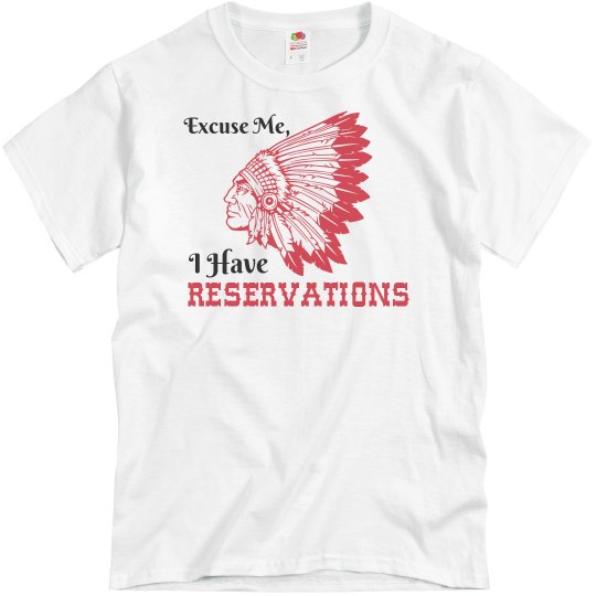 I Have Reservations