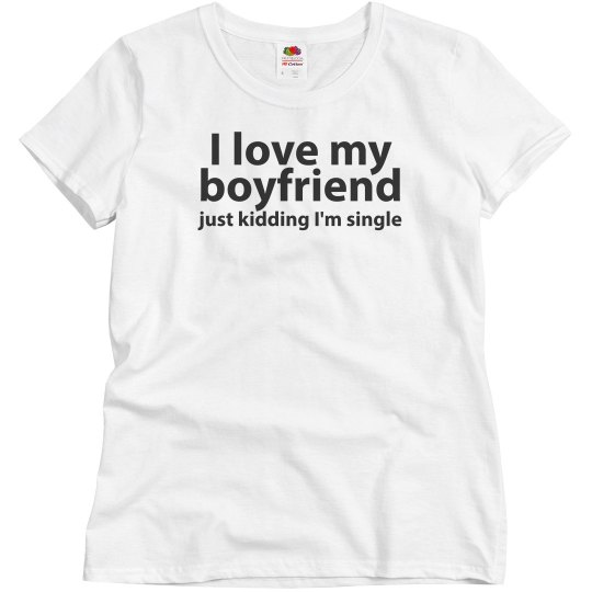 I Love My Boyfriend I Love My Boyfriend