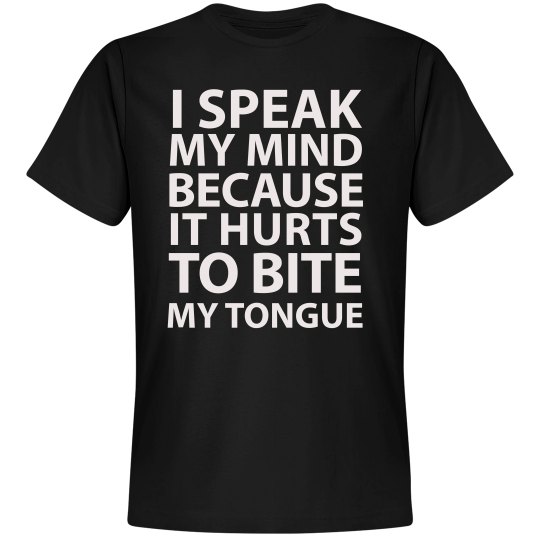 I SPEAK MY MIND SHIRT I SPEAK MY MIND SHIRT