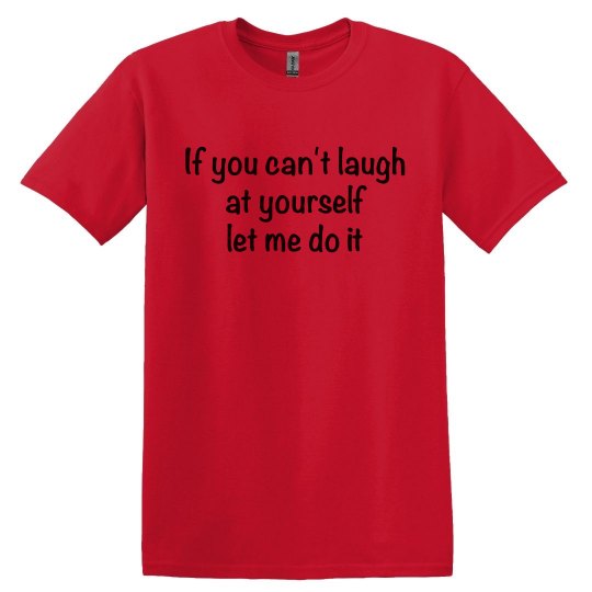 If you can't laugh Shirt If you can't laugh Shirt