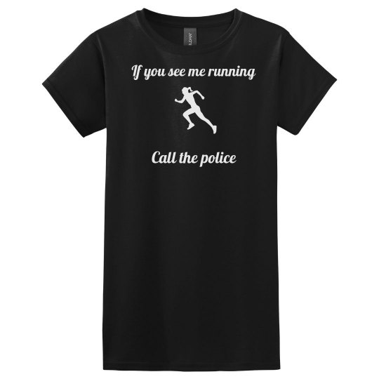 If You See Me Running....