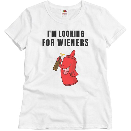 I'm Looking For Wieners I'm Looking For Wieners