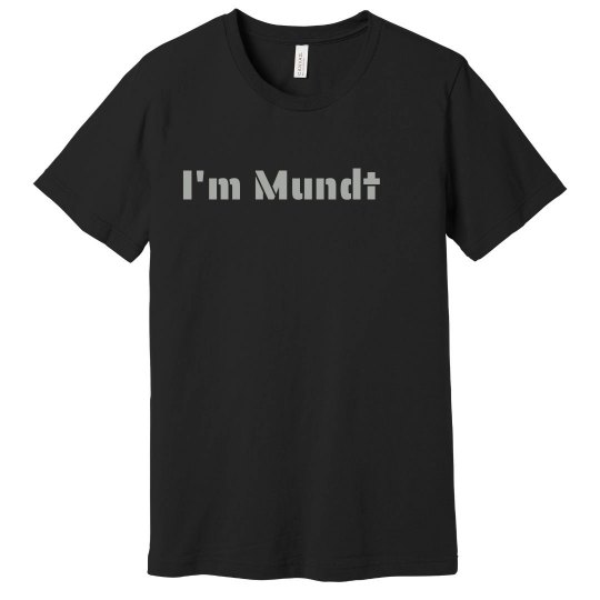 I'm Mundt I'm Mundt