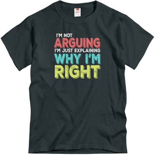 I'm Right Adult Unisex Basic Tee I'm Right Adult Unisex Basic Tee
