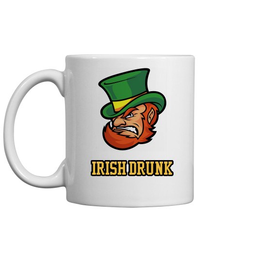 Irish Drunk St Patricks Drinkware Irish Drunk St Patricks Drinkware