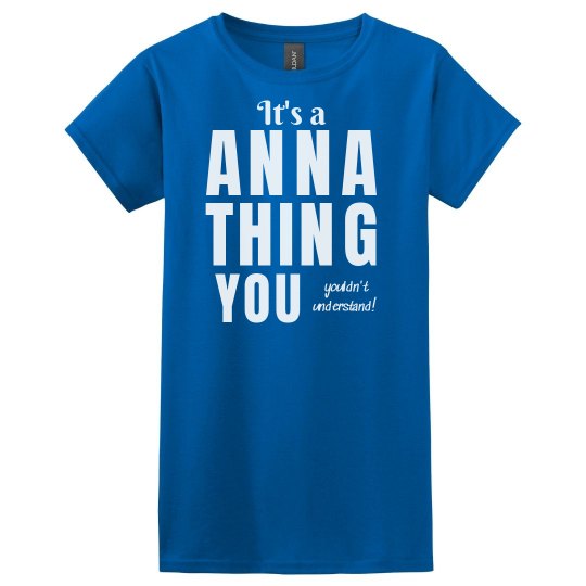 It's a Anna thing