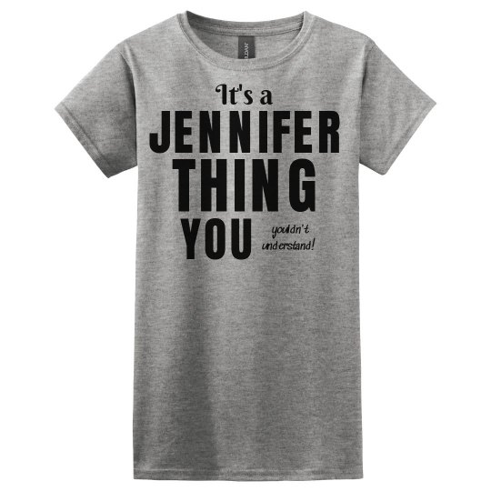 It's a Jennifer thing