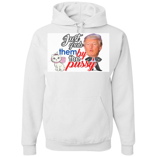 just grab them by the pussy just grab them by the pussy