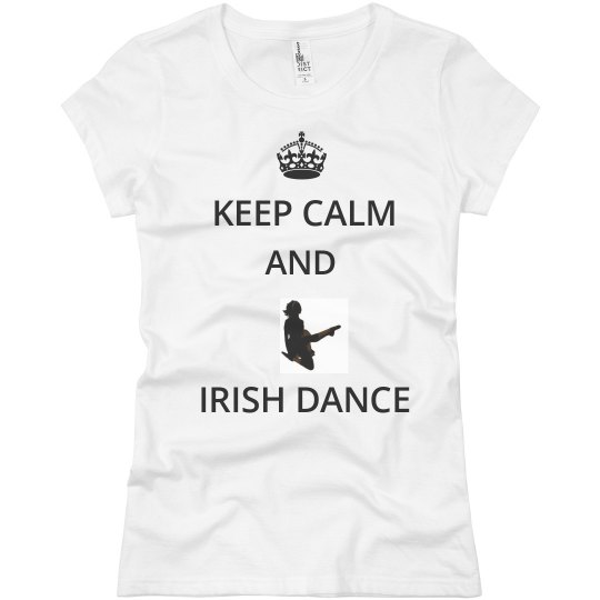 Keep Calm/Irish Dance Keep Calm/Irish Dance