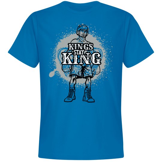 Kings Stay King Kings Stay King