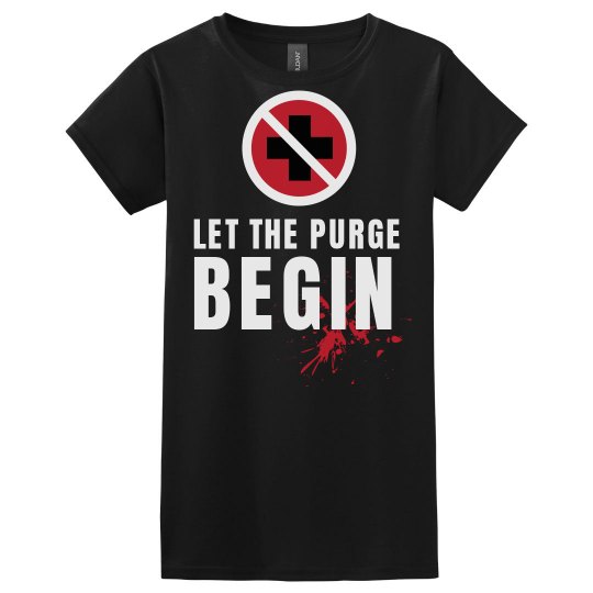 Let The Purge Begin Ladies Shirt