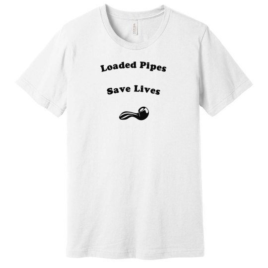 Loaded Pipes Saves Lives Loaded Pipes Saves Lives