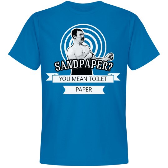 ManlyMan Sandpaper Unisex Premium TShirt