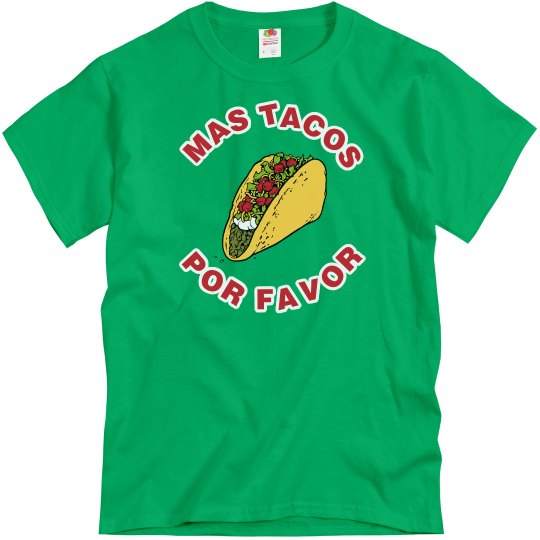 Mas Tacos Por Favor Mas Tacos Por Favor