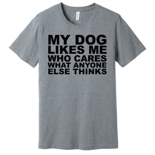 My Dog Likes Me My Dog Likes Me