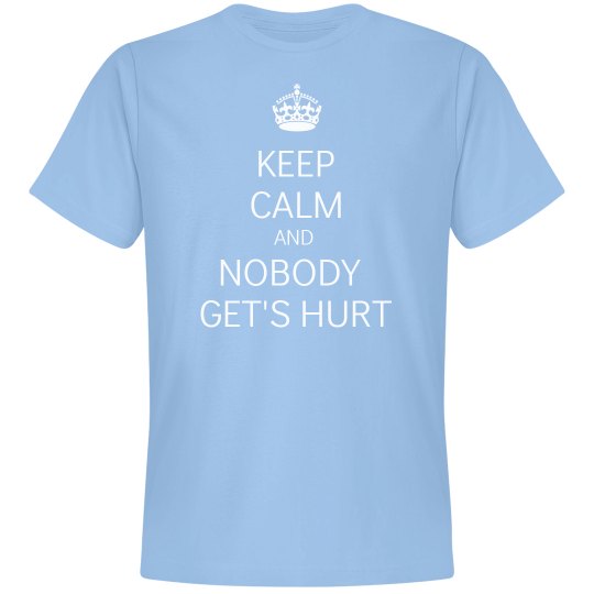 NoBodyGet'sHurt NoBodyGet'sHurt