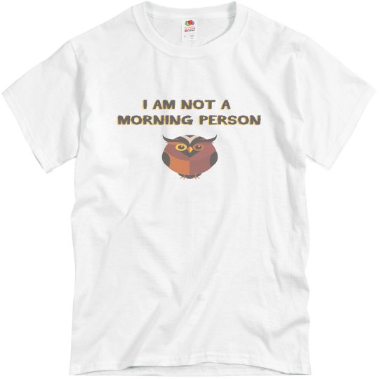 not a morning person not a morning person