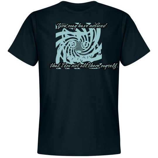 Not All There Not All There