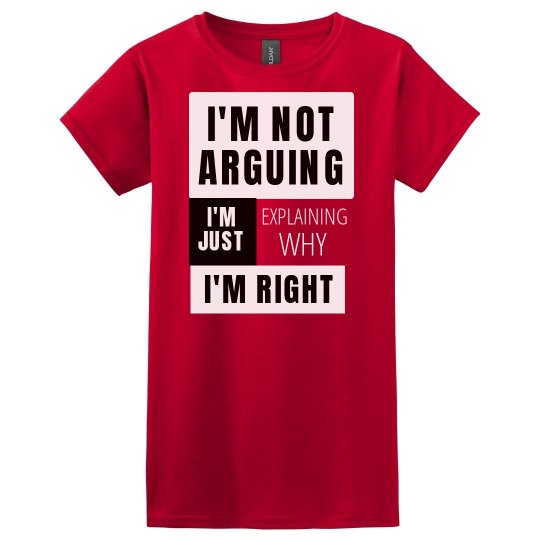 Not Arguing/I'm Right Not Arguing/I'm Right
