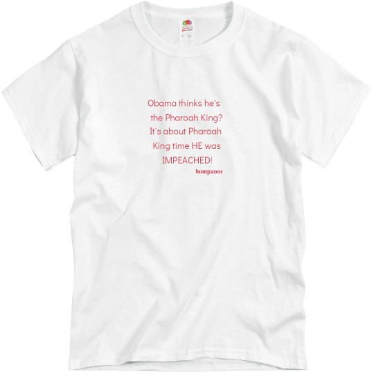 Pharoah King Obama! Pharoah King Obama!