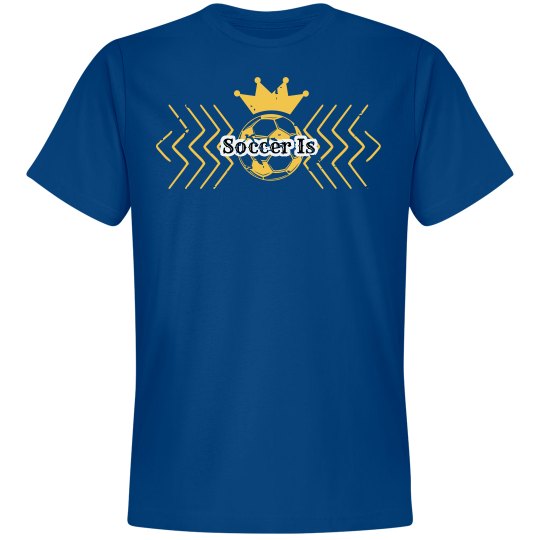 Soccer is King Soccer is King