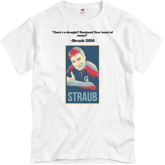 Straub Campaign Shirt 