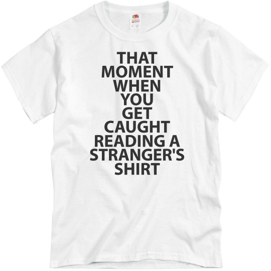 That Moment Shirt That Moment Shirt
