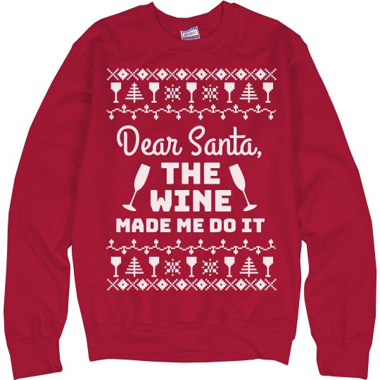 "THE WINE MADE ME DO IT" Crewneck Sweatshirt "THE WINE MADE ME DO IT" Crewneck Sweatshirt