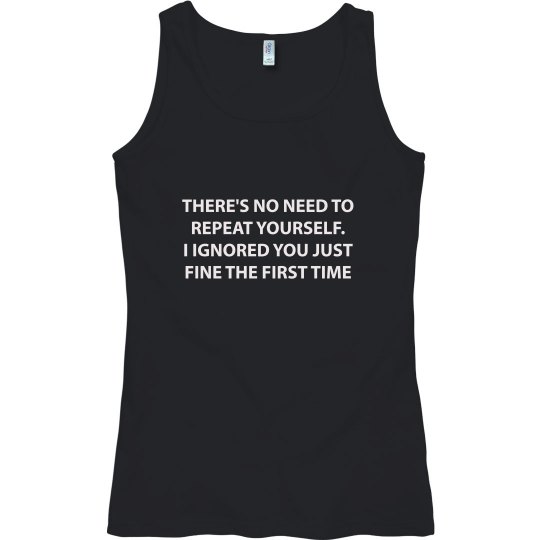 There's No Need To Repeat Yourself There's No Need To Repeat Yourself