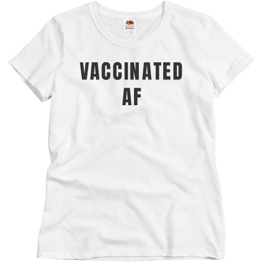 VACCINATED AF CUSTOM SHIRT