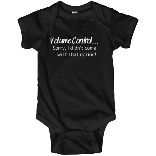 "Volume Control" Onesie "Volume Control" Onesie