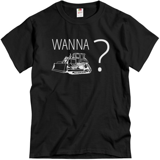 Wanna Plow? Wanna Plow?