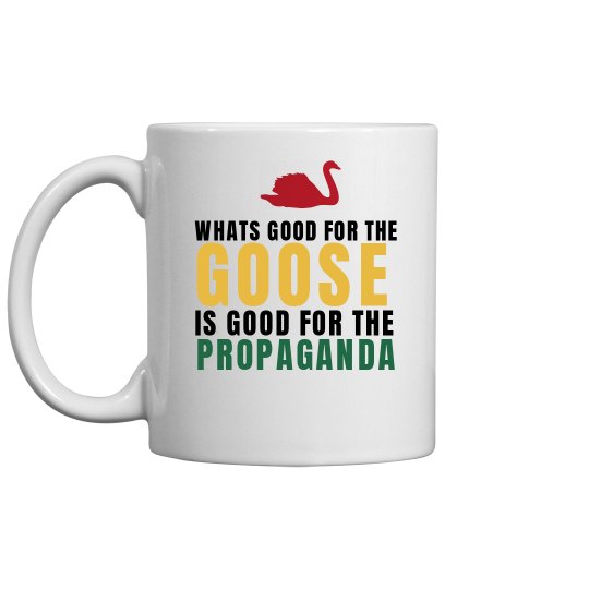 Whats good for the Goose Whats good for the Goose