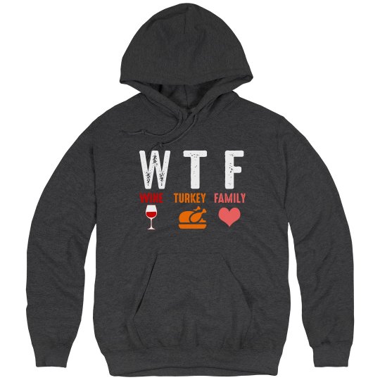 WTF Wine Turkey Family Unisex Basic Hoodie WTF Wine Turkey Family Unisex Basic Hoodie