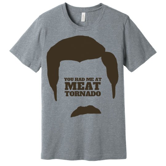 You Had Me Meat Tornado You Had Me Meat Tornado